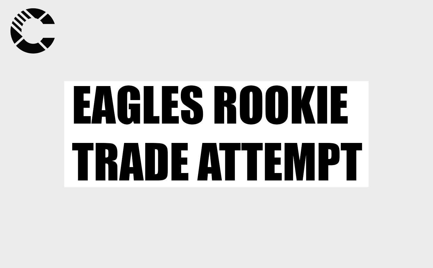 Eagles Rookie Trade Attempt
