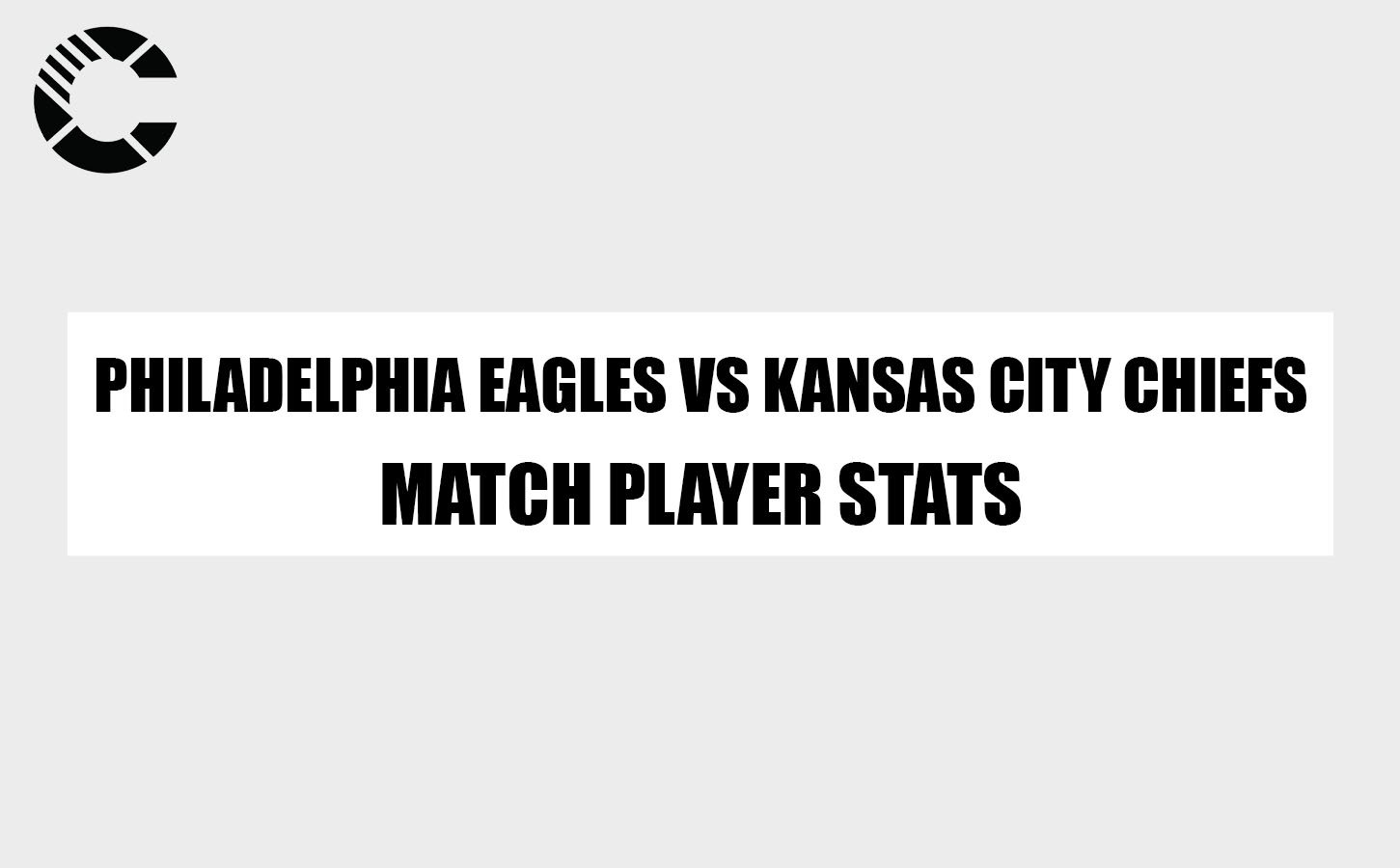 Philadelphia Eagles vs Kansas City Chiefs match player stats