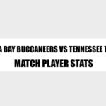 Tampa Bay Buccaneers vs Tennessee Titans Match Player Stats