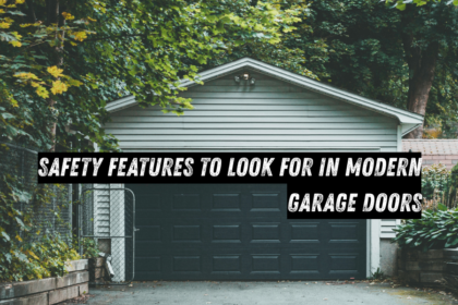 Safety Features to Look for in Modern Garage Doors