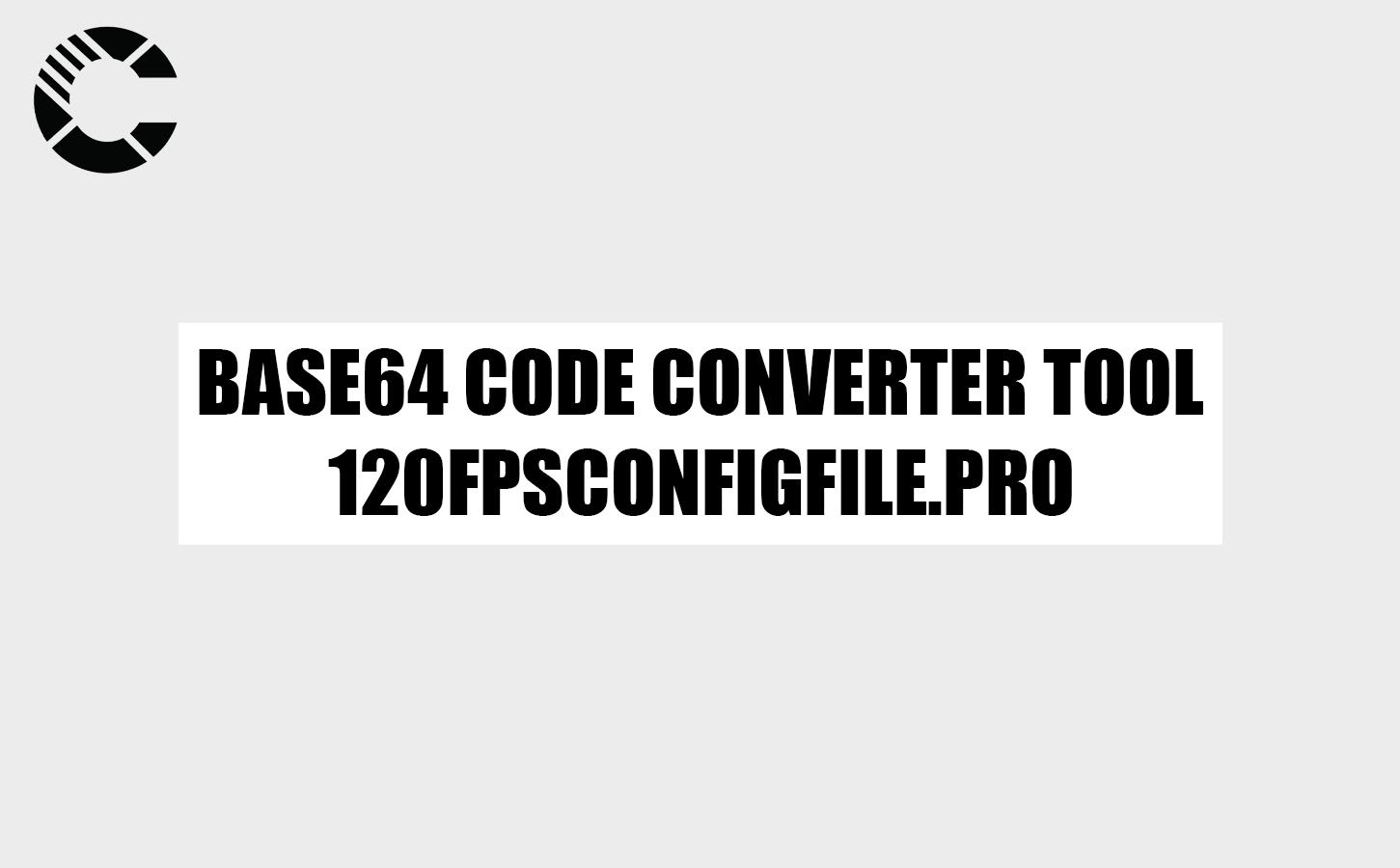 base64 code converter tool 120fpsconfigfile.pro