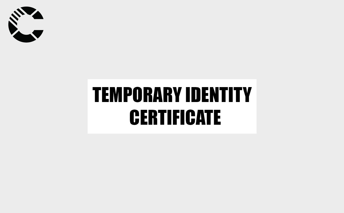 Temporary Identity Certificate
