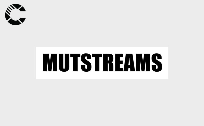 Mutstreams