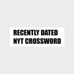 Recently Dated NYT Crossword